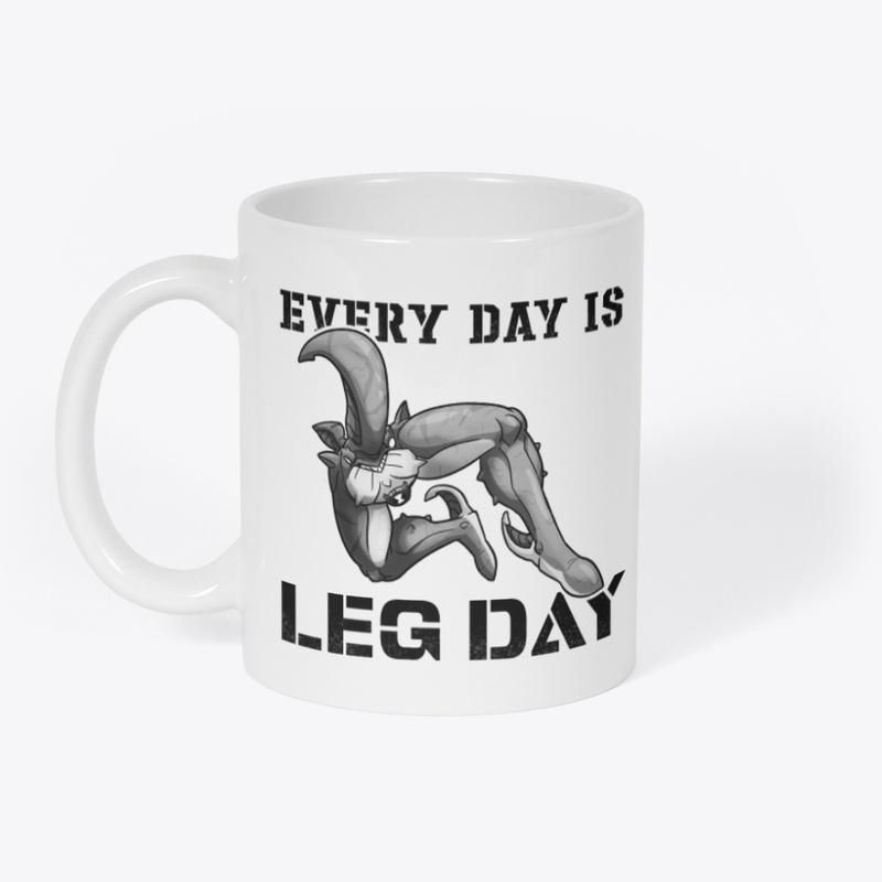 Every Day Is Leg Day